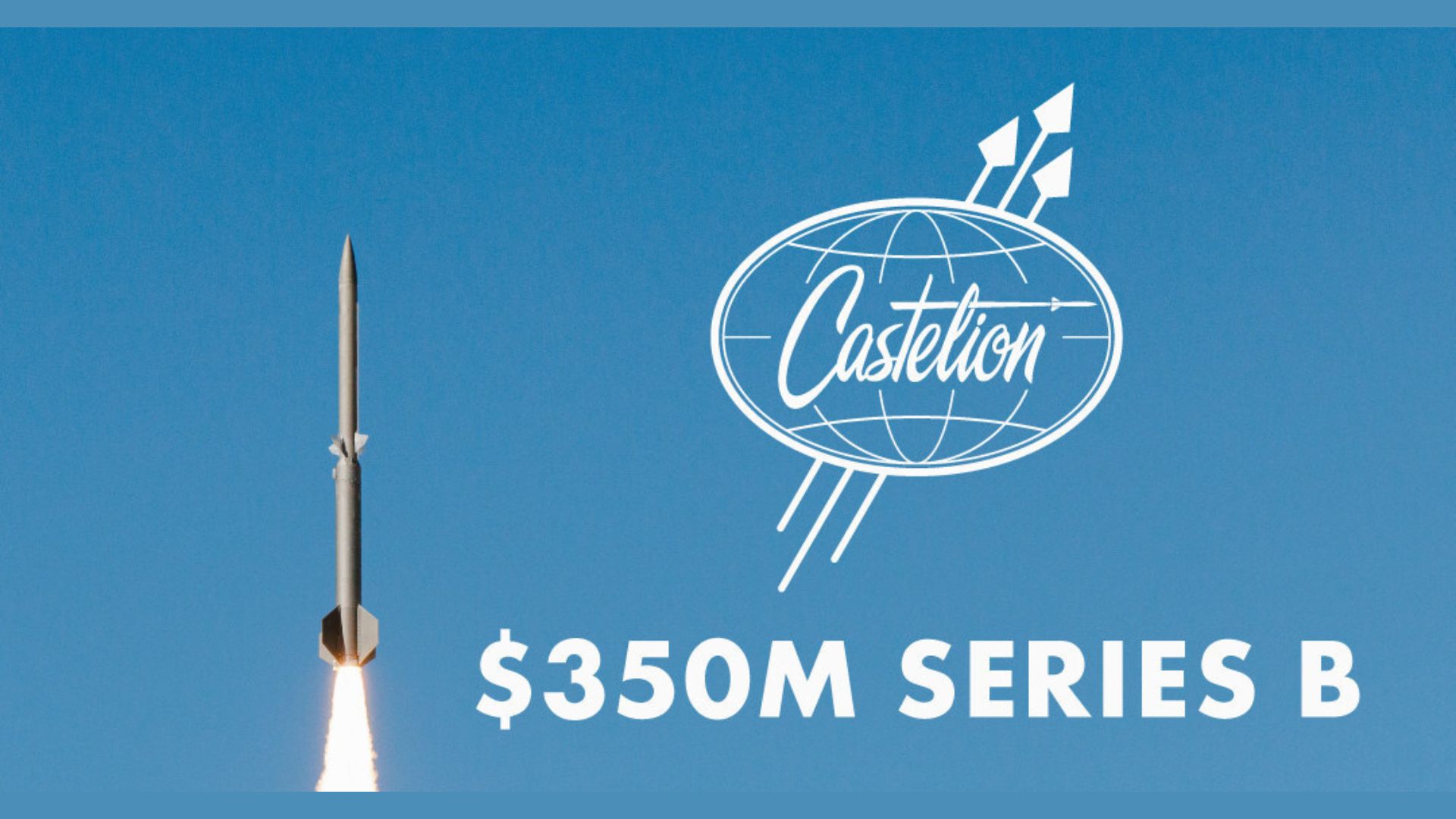 Castelion's $350M funding round graphic.